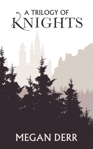 A Trilogy of Knights cover image.
