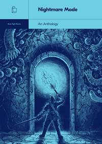 Nightmare Mode: A Boss Fight Books Anthology cover