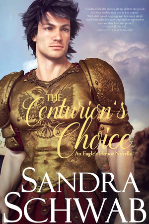 The Centurion's Choice: An Eagle's Honor Novella cover image.