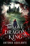 To Love the Dragon King cover