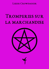 Cover of Tromperies sur la marchandise