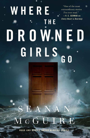 Where the Drowned Girls Go (Wayward Children 7) cover image.