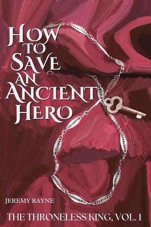 How to Save an Ancient Hero cover image.