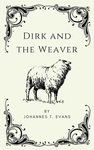 Cover of Dirk and the Weaver: M/M Fae Fantasy Romance