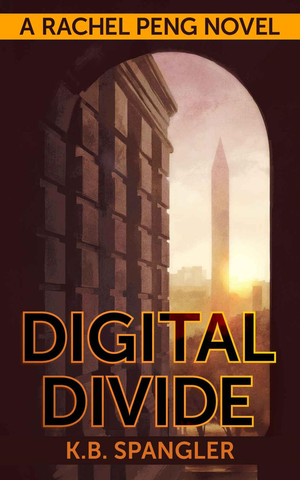 Digital Divide (Rachel Peng Book 1) cover image.