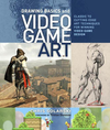 Drawing Basics and Video Game Art: Classic to Cutting-Edge Art Techniques for Winning Video Game Design cover