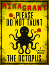 Cover of Please Do Not Taunt the Octopus