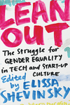 Lean Out: The Struggle for Gender Equality in Tech and Start-Up Culture cover