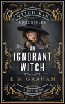 Cover of An Ignorant Witch