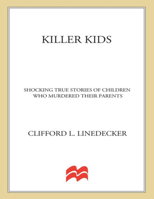 Killer Kids  Shocking True Stories Of Children Who Murdered Their Parents   Pdf Room cover image.