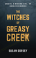 The Witches of Greasy Creek by Susan Dorsey