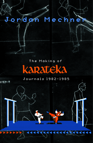The Making of Karateka Journals cover image.
