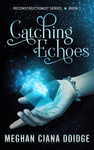 Catching Echoes: Reconstructionist 1 cover