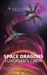 Space Dragons: Luxorian's Crew cover