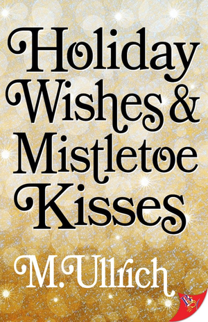 Holiday Wishes & Mistletoe Kisses cover image.