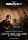 Cover of WH40k - Above and Beyond - Episode 2