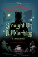 Straight On Till Morning: A Twisted Tale by Liz Braswell