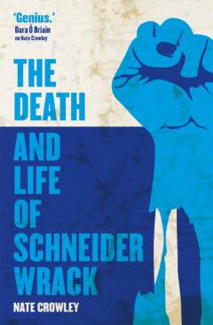 The Death and Life of Schneider Wrack cover.